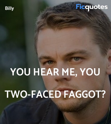 You hear me, you two-faced faggot quote image