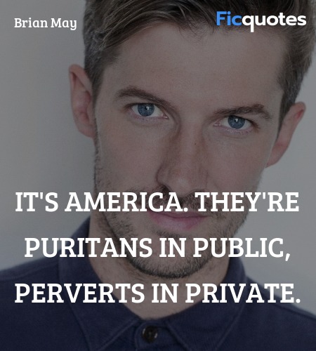  It's America. They're Puritans in public, ... quote image