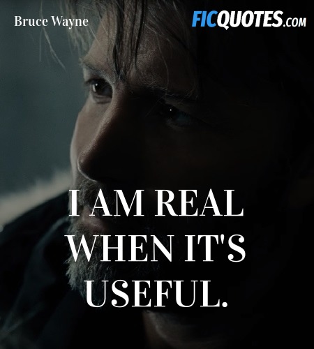 I am real when it's useful. image