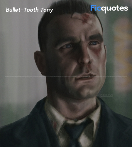 Bullet Tooth Tony: So, you are obviously the big dick. The men on the side of ya are your balls. Now there are two types of balls. There are big brave balls, and there are little mincey faggot balls.
Vinny: These are your last words, so make them a prayer.
Bullet Tooth Tony: Now, dicks have drive and clarity of vision, but they are not clever. They smell pussy and they want a piece of the action. And you thought you smelled some good old pussy, and have brought your two little mincey faggot balls along for a good old time. But you've got your parties muddled up. There's no pussy here, just a dose that'll make you wish you were born a woman. Like a prick, you are having second thoughts. You are shrinking, and your two little balls are shrinking with you. And the fact that you've got 