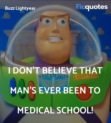  I don't believe that man's ever been to medical ... quote image
