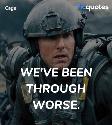  We've been through worse quote image