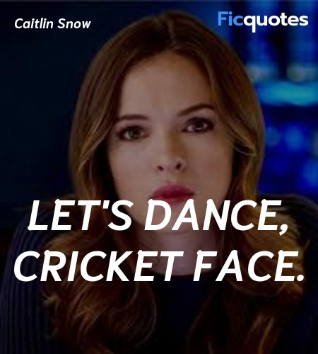 Let's dance, cricket face quote image