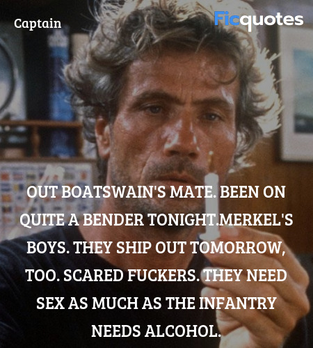 Out boatswain's mate. Been on quite a bender ... quote image