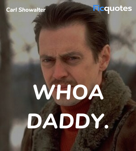 Whoa Daddy quote image