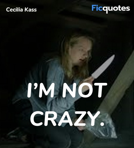  I’m not crazy quote image