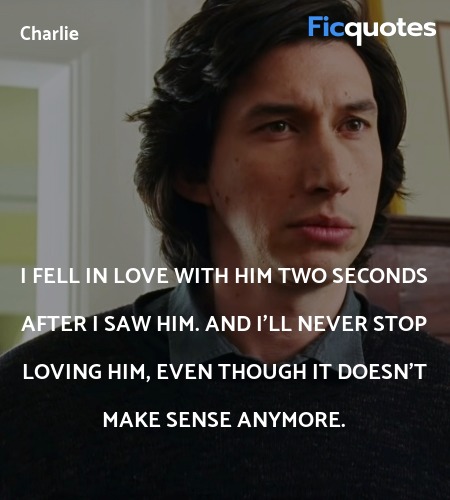  I fell in love with him two seconds after I saw ... quote image