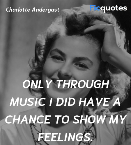 Only through music I did have a chance to show my ... quote image