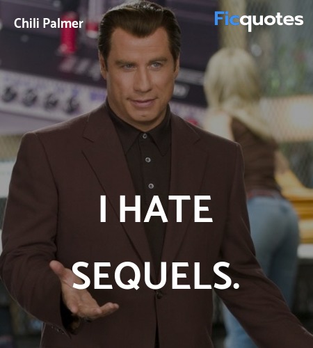  I hate sequels quote image