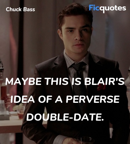 Maybe this is Blair's idea of a perverse double-date. image