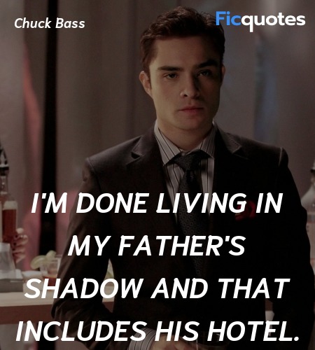 I'm done living in my father's shadow and that ... quote image