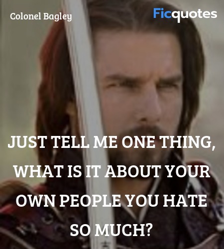  Just tell me one thing, what is it about your own... quote image