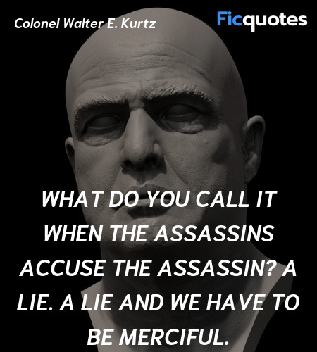 What do you call it when the assassins accuse the assassin? A lie. A lie and we have to be merciful. image