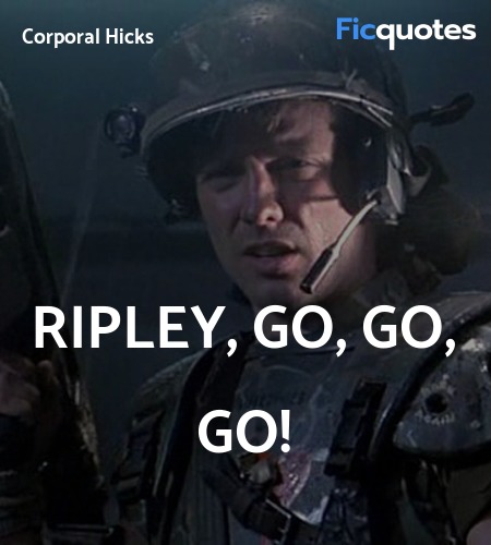 Ripley, go, go, go! image