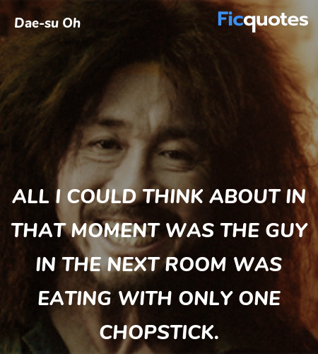 All I could think about in that moment was the guy in the next room was eating with only one chopstick. image