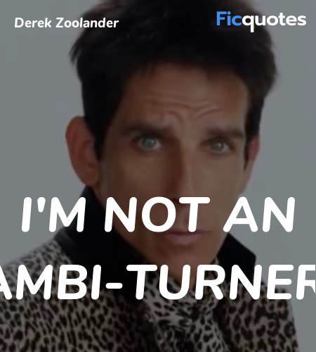 I'm not an ambi-turner quote image