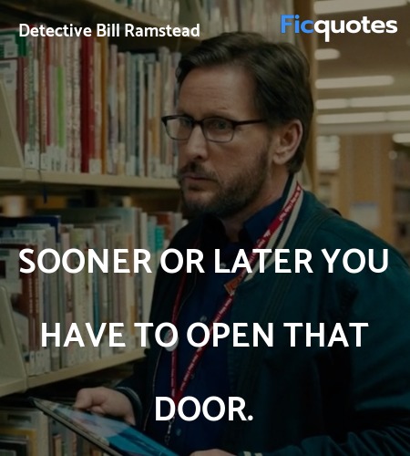 Sooner or later you have to open that door quote image