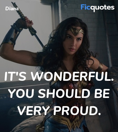  It's wonderful. You should be very proud quote image