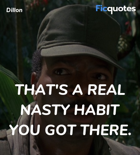 That's a real nasty habit you got there quote image