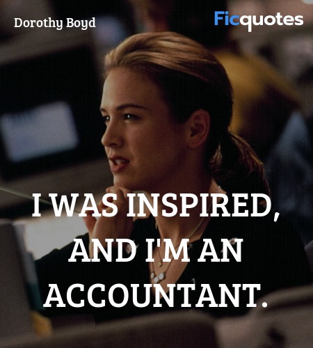  I was inspired, and I'm an accountant quote image