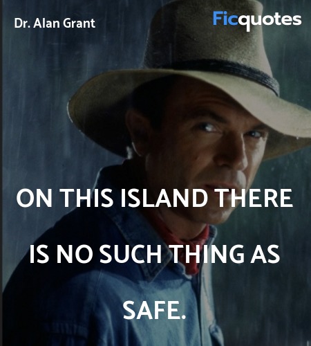 On this island there is no such thing as safe... quote image