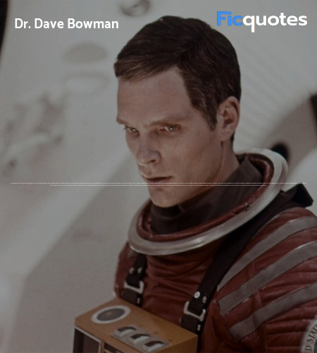 Dave Bowman: Hello, HAL. Do you read me, HAL?
HAL: Affirmative, Dave. I read you.
Dave Bowman: Open the pod bay doors, HAL.
HAL: I'm sorry, Dave. I'm afraid I can't do that.
Dave Bowman: What's the problem?
HAL: I think you know what the problem is just as well as I do.
Dave Bowman: What are you talking about, HAL?
HAL: This mission is too important for me to allow you to jeopardize it.
Dave Bowman: I don't know what you're talking about, HAL.
HAL: I know that you and Frank were planning to disconnect me, and I'm afraid that's something I cannot allow to happen.
Dave Bowman:   Where the hell did you get that idea, HAL?
HAL: Dave, although you took very thorough precautions in the pod against my hearing you, I could see your lips move.
Dave Bowman: Alright, HAL. I'll go in through the emergency airlock.
HAL: Without your space helmet, Dave? You're going to find that rather difficult.
Dave Bowman: HAL, I won't argue with you anymore! Open the doors!
HAL: Dave, this conversation can serve no purpose anymore. Goodbye. image