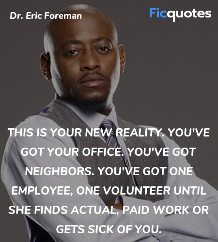 This is your new reality. You've got your office. ... quote image