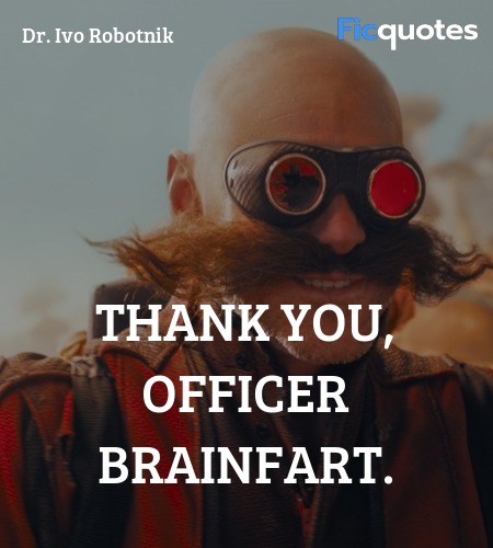 Thank you, Officer Brainfart quote image