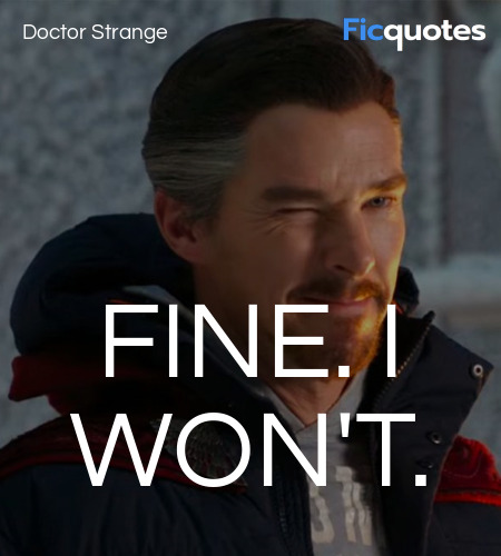 Wong: Strange, don't cast that spell!
Doctor Strange: Fine. I won't. (winks at Peter) image
