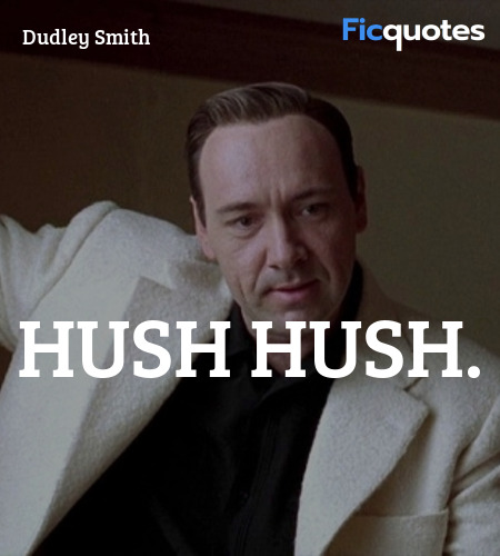 Hush hush. image