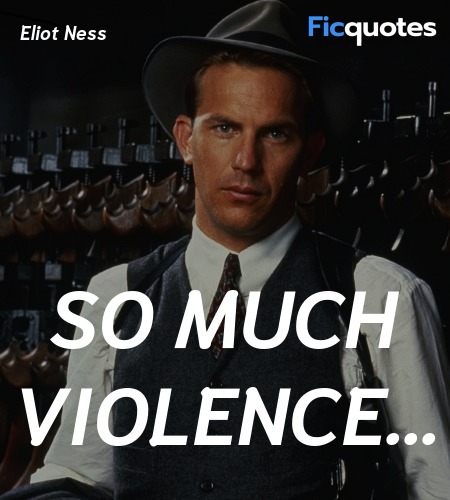 So much violence quote image