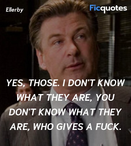 Yes, those. I don't know what they are, you don't ... quote image