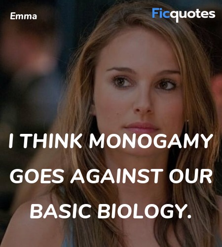  I think monogamy goes against our basic biology. image
