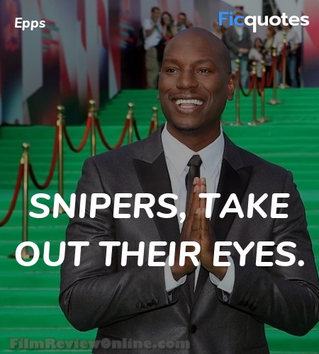 Snipers, take out their eyes quote image
