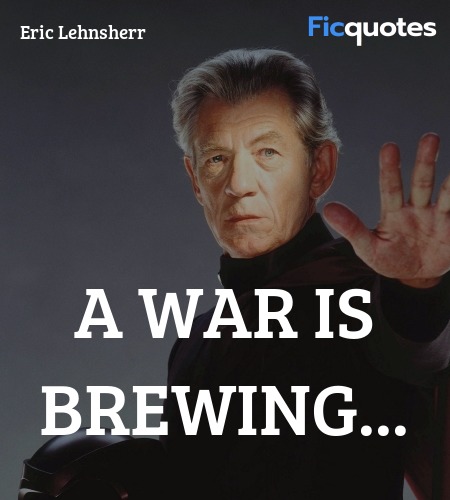  A war is brewing quote image