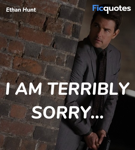  I am terribly sorry quote image