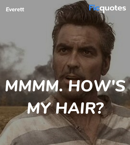 Mmmm. How's my hair quote image
