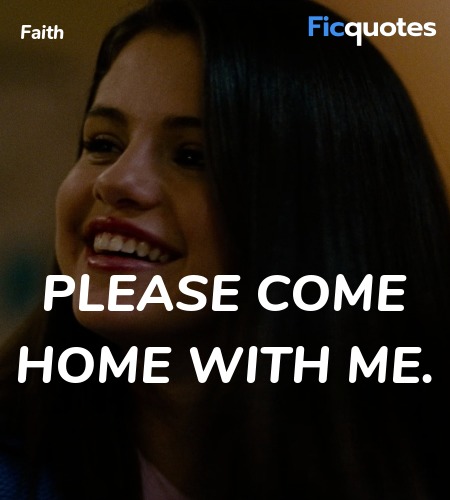 Please come home with me quote image