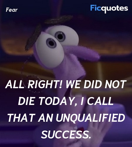 All right! We did not die today, I call that an ... quote image