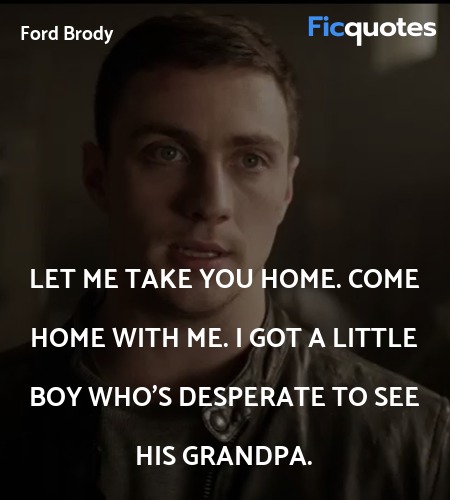  Let me take you home. Come home with me. I got a ... quote image