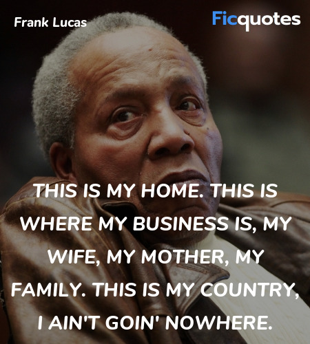 This is my home. This is where my business is, my ... quote image
