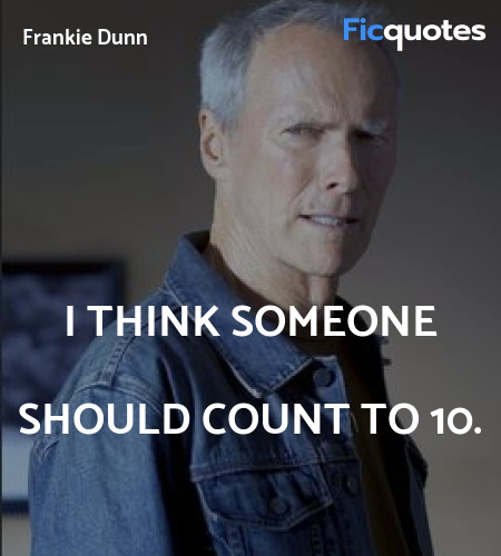 I think someone should count to 10 quote image