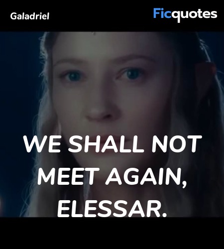  We shall not meet again, Elessar. image