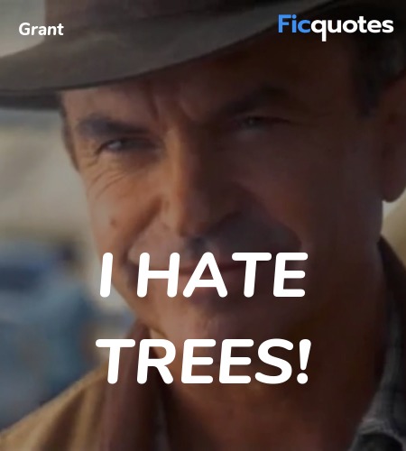 I hate trees quote image