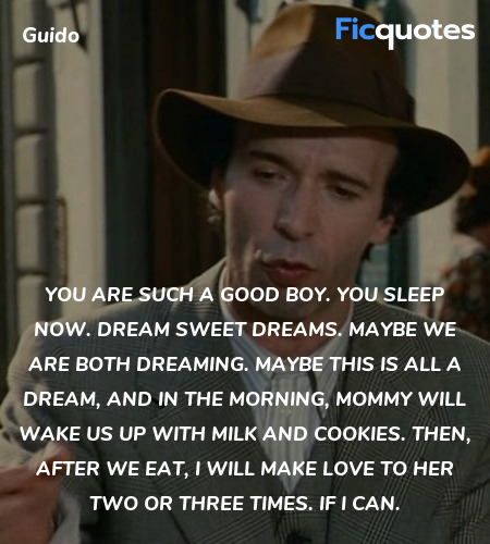 You are such a good boy. You sleep now. Dream sweet dreams. Maybe we are both dreaming. Maybe this is all a dream, and in the morning, Mommy will wake us up with milk and cookies. Then, after we eat, I will make love to her two or three times. If I can. image