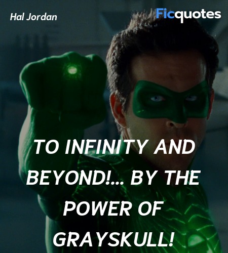To infinity and beyond!... By the power of ... quote image