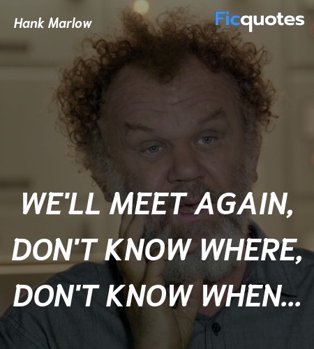 We'll meet again, don't know where, don't know ... quote image