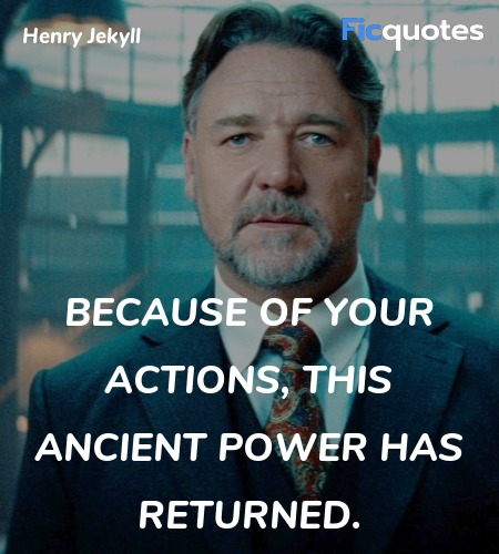  Because of your actions, this ancient power has ... quote image