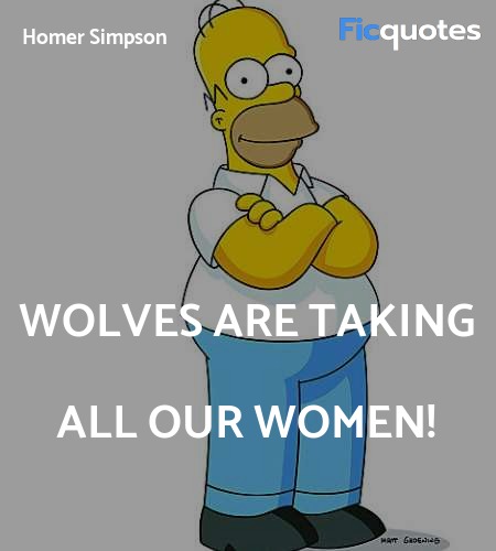 Wolves are taking all our women quote image
