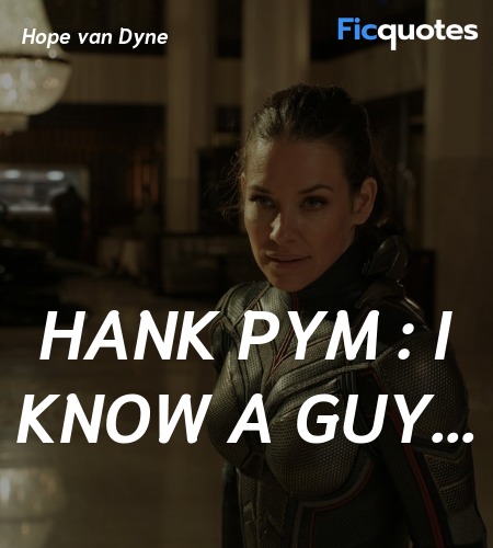 Hank Pym : I know a guy quote image